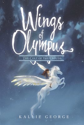 Wings Of Olympus: The Colt Of The Clouds 1