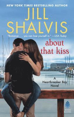 Jill Shalvis - About That Kiss, Häftad