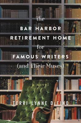 The Bar Harbor Retirement Home for Famous Writers (And Their Muses) 1