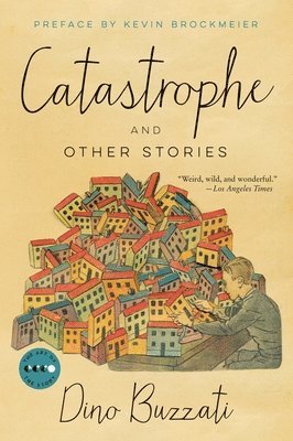 Dino Buzzati - Catastrophe: And Other Stories, Häftad