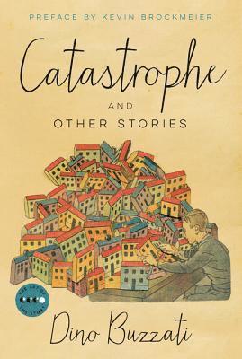 Dino Buzzati - Catastrophe: And Other Stories, Häftad
