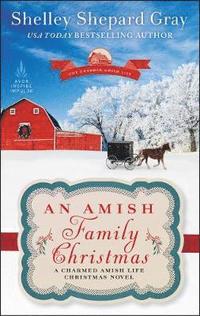 bokomslag An Amish Family Christmas: A Charmed Amish Life Christmas Novel