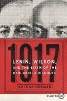 bokomslag 1917: Lenin, Wilson, and the Birth of the New World Disorder