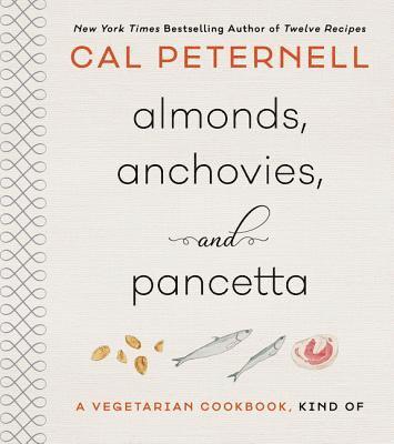 Almonds, Anchovies, and Pancetta: A Vegetarian Cookbook, Kind of