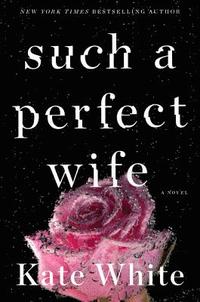 bokomslag Such a Perfect Wife