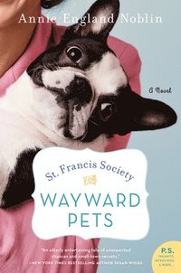 bokomslag St. Francis Society for Wayward Pets