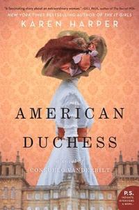 bokomslag American Duchess: A Novel of Consuelo Vanderbilt