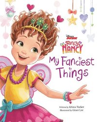 bokomslag Disney Junior Fancy Nancy: My Fanciest Things