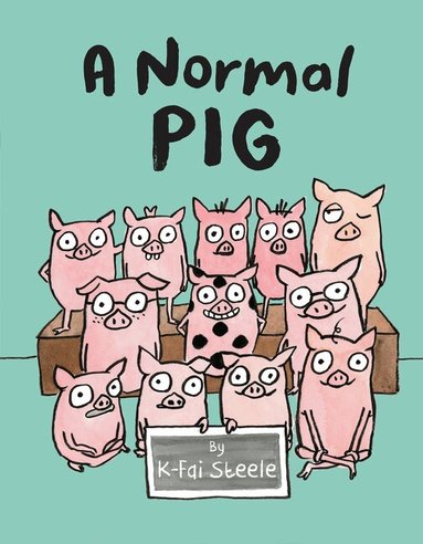 K-Fai Steele - Normal Pig, Inbunden