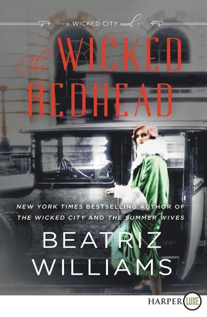 Beatriz Williams - Wicked Redhead [Large Print], Häftad