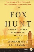 Mohammed Al Samawi - The Fox Hunt: A Refugee's Memoir of Coming to America, Häftad