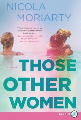 Nicola Moriarty - Those Other Women, Häftad