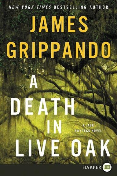 James Grippando - Death In Live Oak [Large Print], Häftad
