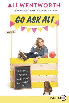 bokomslag Go Ask Ali: Half-Baked Advice (and Free Lemonade)