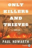 bokomslag Only Killers and Thieves