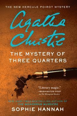 Sophie Hannah, Agatha Christie - The Mystery of Three Quarters: The New Hercule Poirot Mystery, Häftad