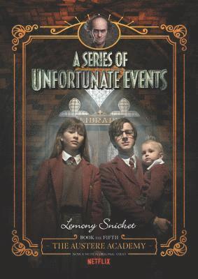 bokomslag A Series of Unfortunate Events #5: The Austere Academy, Netflix Tie-in