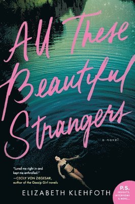 Elizabeth Klehfoth - All These Beautiful Strangers, Häftad