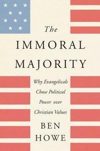 bokomslag The Immoral Majority