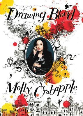 Molly Crabapple - Drawing Blood, Inbunden