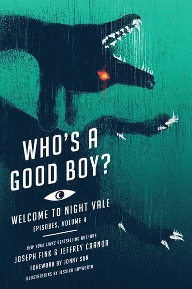 Joseph Fink, Jeffrey Cranor - Who's a Good Boy?: Welcome to Night Vale Episodes, Vol. 4, Häftad