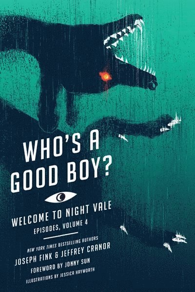 Joseph Fink, Jeffrey Cranor - Who's a Good Boy?: Welcome to Night Vale Episodes, Vol. 4, Häftad