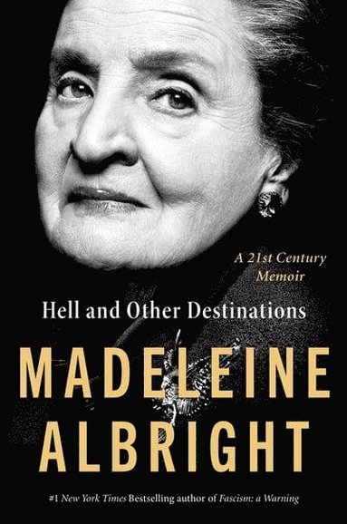 bokomslag Hell and Other Destinations: A 21st-Century Memoir