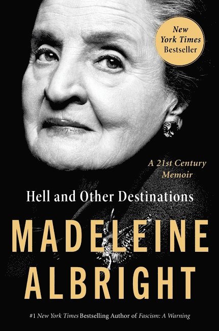 Madeleine Albright - Hell and Other Destinations, Häftad