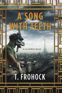 bokomslag A Song with Teeth: A Los Nefilim Novel