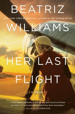 Beatriz Williams - Her Last Flight, Häftad