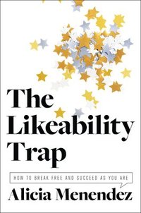 bokomslag The Likeability Trap
