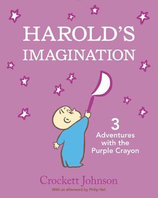 Crockett Johnson - Harold's Imagination: 3 Adventures with the Purple Crayon, Inbunden