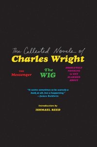 bokomslag Collected Novels Of Charles Wright