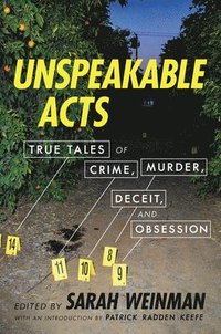 bokomslag Unspeakable Acts: True Tales of Crime, Murder, Deceit, and Obsession