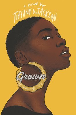 Tiffany D. Jackson, Tiffany D Jackson - Grown, Inbunden