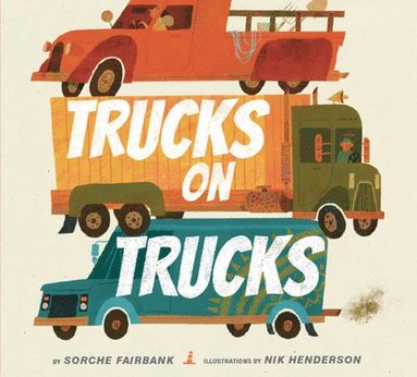 Sorche Fairbank - Trucks on Trucks, Inbunden