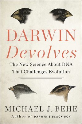 Darwin Devolves: The New Science About DNA That Challenges Evolution 1