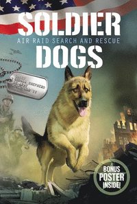 bokomslag Soldier Dogs #1: Air Raid Search and Rescue