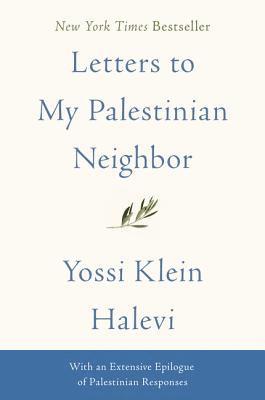 Letters to My Palestinian Neighbor 1