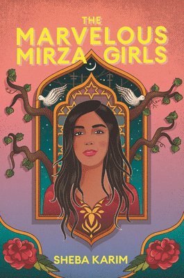 Sheba Karim - The Marvelous Mirza Girls, Inbunden