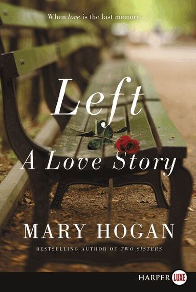 Mary Hogan - Left [Large Print], Häftad