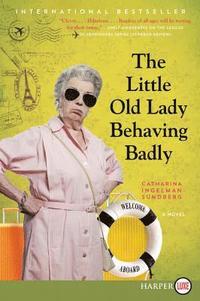 bokomslag The Little Old Lady Behaving Badly