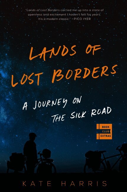 Kate Harris - Lands of Lost Borders, Häftad