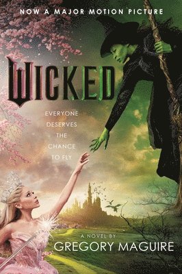 Gregory Maguire - Wicked [Movie Tie-In]: The Life and Times of the Wicked Witch of the West, Häftad