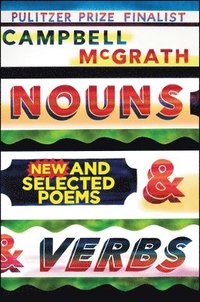 bokomslag Nouns & Verbs: New and Selected Poems