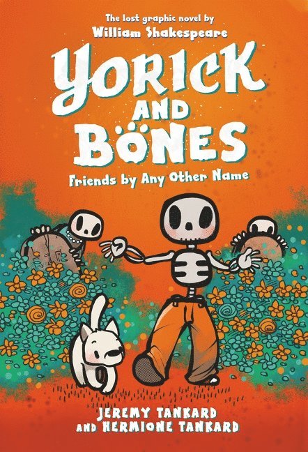Jeremy Tankard, Hermione Tankard - Yorick and Bones: Friends by Any Other Name, Häftad