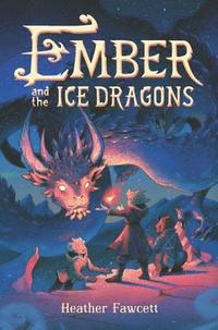 bokomslag Ember and the Ice Dragons