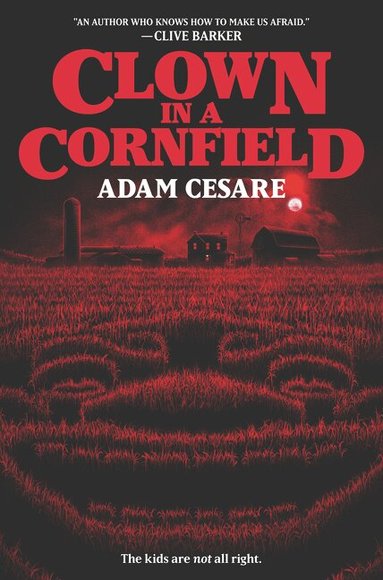 Adam Cesare - Clown in a Cornfield, Inbunden