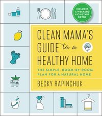 bokomslag Clean Mama's Guide To A Healthy Home