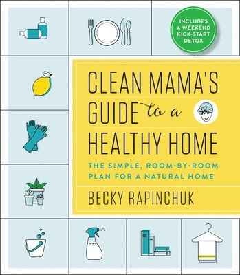 Clean Mama's Guide To A Healthy Home 1